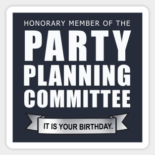 Honorary Member of the Party Planning Committee • The Office Shirt • White Text Magnet